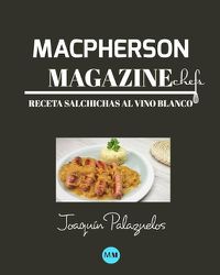 Cover image for Macpherson Magazine Chef's - Receta Salchichas al vino blanco