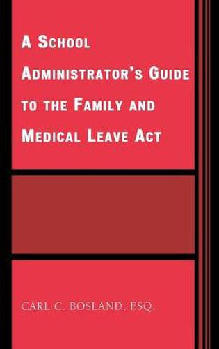 Cover image for A School Administrator's Guide to the Family and Medical Leave Act