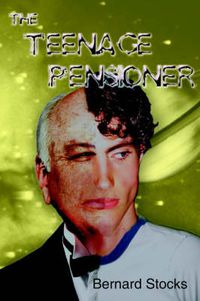 Cover image for The Teenage Pensioner