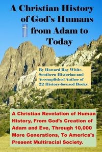 Cover image for A Christian History of God's Humans from Adam to Today