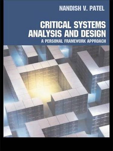 Cover image for Critical Systems Analysis and Design: A Personal Framework Approach