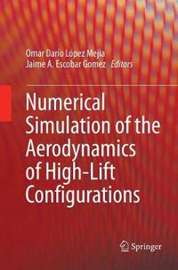 Cover image for Numerical Simulation of the Aerodynamics of High-Lift Configurations