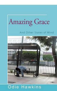 Cover image for Amazing Grace: And Other States of Mind