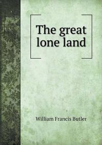 Cover image for The great lone land