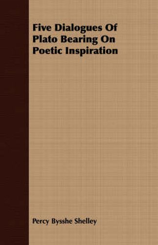 Cover image for Five Dialogues of Plato Bearing on Poetic Inspiration