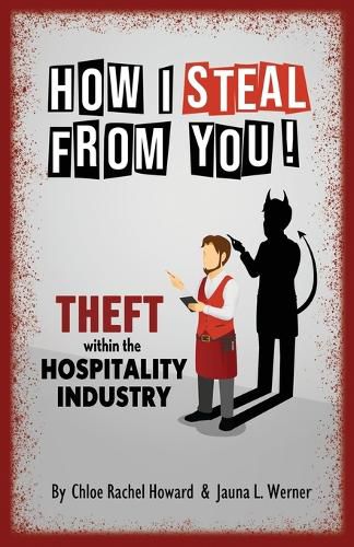Cover image for How I Steal From You! Theft within the Hospitality Industry