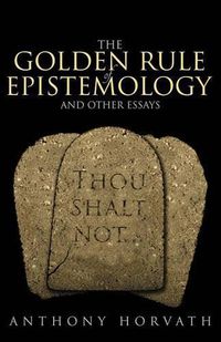 Cover image for The Golden Rule of Epistemology And Other Essays