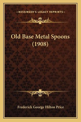 Old Base Metal Spoons (1908)