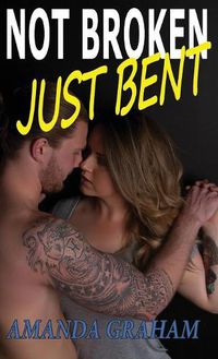 Cover image for Not Broken Just Bent