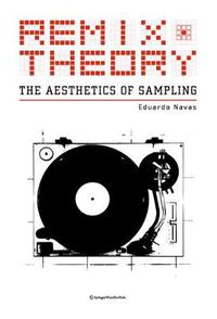 Cover image for Remix Theory: The Aesthetics of Sampling