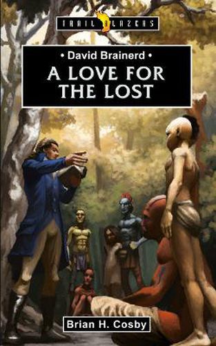 David Brainerd: A Love for the Lost