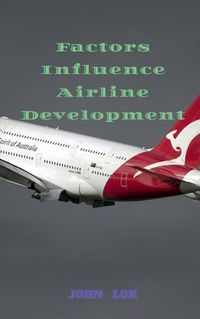 Cover image for Factors Influence Airline Development