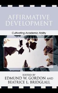 Cover image for Affirmative Development: Cultivating Academic Ability
