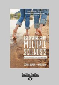 Cover image for Recovering from Multiple Sclerosis: Real Life Stories of Hope and Inspiration