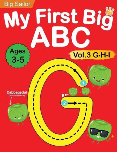 Cover image for My First Big ABC Book Vol.3: Preschool Homeschool Educational Activity Workbook with Sight Words for Boys and Girls 3 - 5 Year Old: Handwriting Practice for Kids: Learn to Write and Read Alphabet Letters