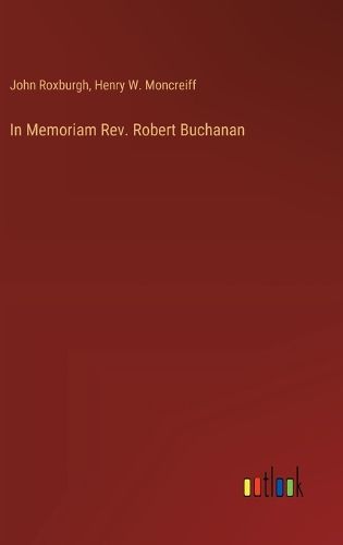 Cover image for In Memoriam Rev. Robert Buchanan