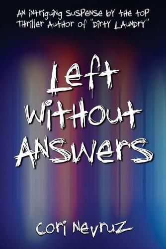 Left Without Answers: An Intriguing Suspense