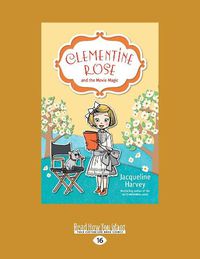 Cover image for Clementine Rose and the Movie Magic: Clementine Rose Series (book 9)