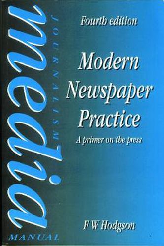 Cover image for Modern Newspaper Practice: A primer on the press