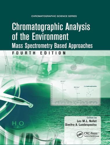 Cover image for Chromatographic Analysis of the Environment: Mass Spectrometry Based Approaches, Fourth Edition