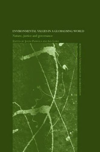 Environmental Values in a Globalizing World: Nature, Justice and Governance