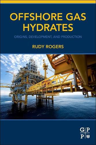 Cover image for Offshore Gas Hydrates: Origins, Development, and Production