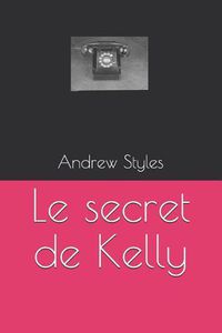 Cover image for Le Secret de Kelly