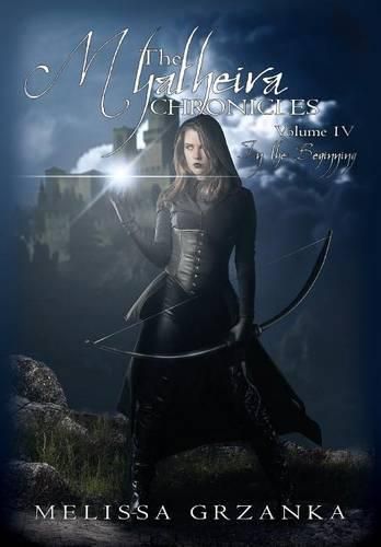 Cover image for The Myatheira Chronicles: Volume Four: In the Beginning