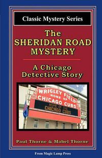 Cover image for The Sheridan Road Mystery: A Chicago Detective Story