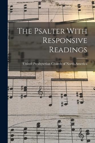 The Psalter With Responsive Readings