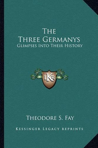 The Three Germanys: Glimpses Into Their History