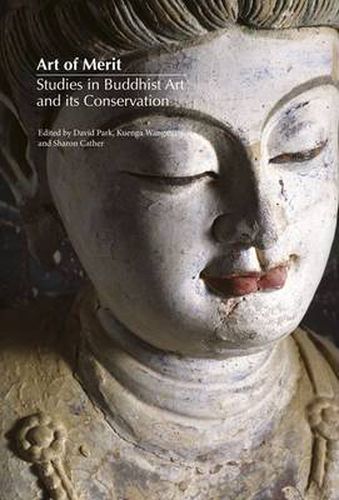 Art of Merit: Studies in Buddhist Art and its Conservation