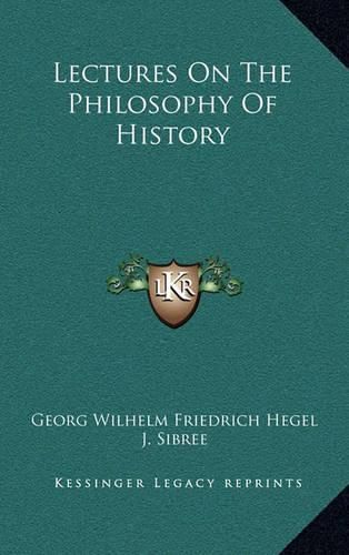 Lectures on the Philosophy of History