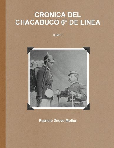 Cover image for Cronica del Chacabuco 6 degrees de Linea (Tomo 1)