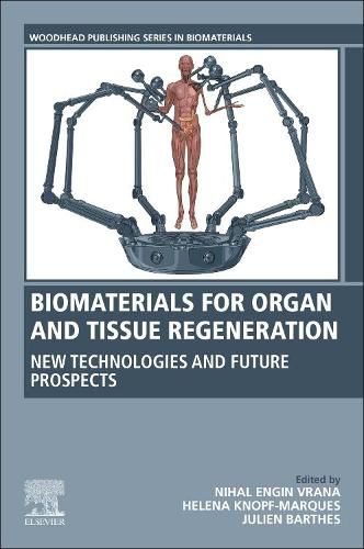 Cover image for Biomaterials for Organ and Tissue Regeneration: New Technologies and Future Prospects