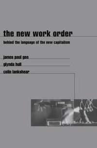 Cover image for The New Work Order: Behind the Language of the New Capitalism