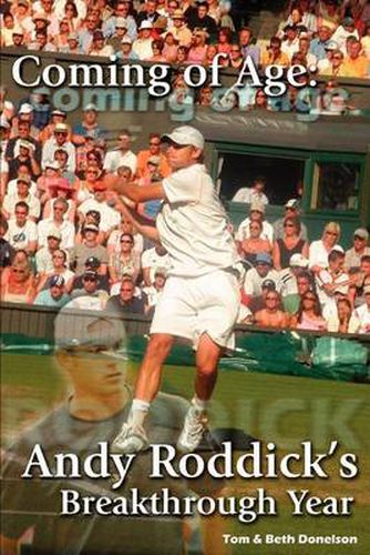 Cover image for Coming of Age: Andy Roddick's Breakthrough Year