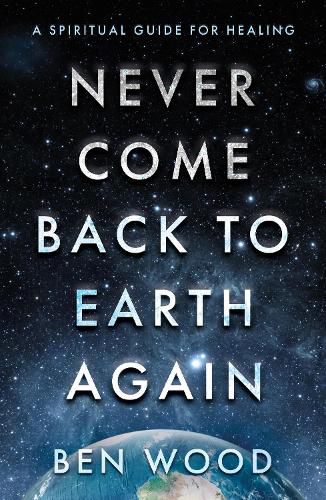 Cover image for Never Come Back to Earth Again