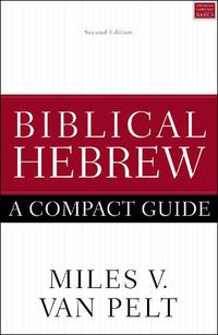 Cover image for Biblical Hebrew: A Compact Guide: Second Edition