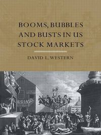 Cover image for Booms, Bubbles and Busts in US Stock Markets