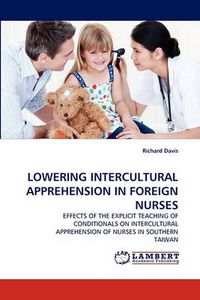 Cover image for Lowering Intercultural Apprehension in Foreign Nurses