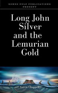 Cover image for Long John Silver and the Lemurian Gold