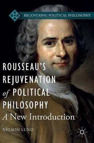 Cover image for Rousseau's Rejuvenation of Political Philosophy: A New Introduction