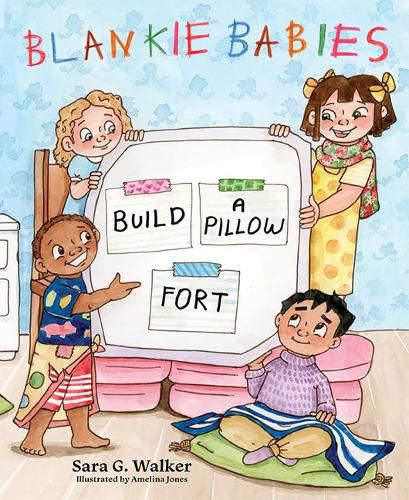 Blankie Babies: Build a Pillow Fort