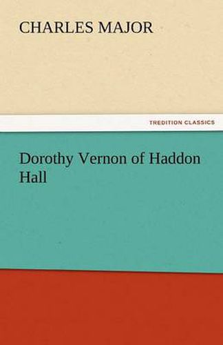 Cover image for Dorothy Vernon of Haddon Hall