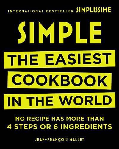 Simple: The Easiest Cookbook in the World