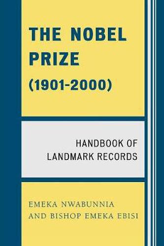Cover image for The Nobel Prize (1901-2000): Handbook of Landmark Records