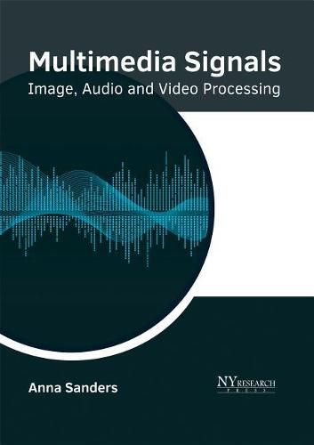 Cover image for Multimedia Signals: Image, Audio and Video Processing