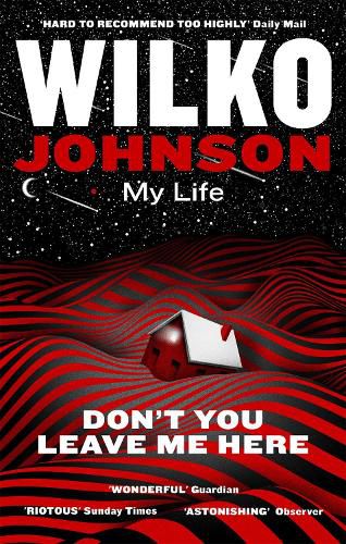 Cover image for Don't You Leave Me Here: My Life