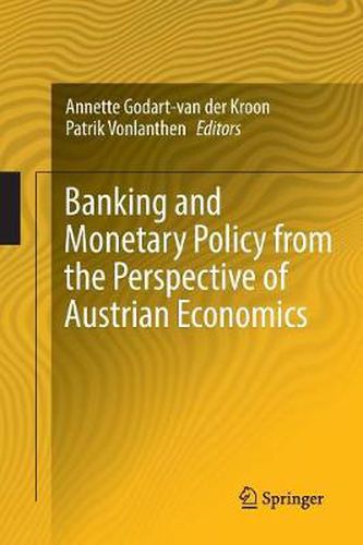 Cover image for Banking and Monetary Policy from the Perspective of Austrian Economics